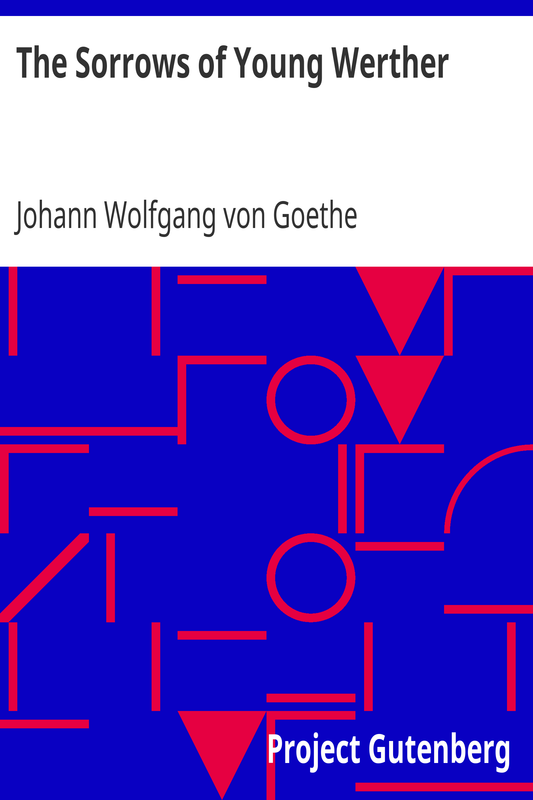 The Sorrows of Young Werther by Johann Wolfgang von Goethe