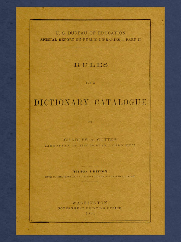 Rules for a Dictionary Catalogue by Charles A. Cutter