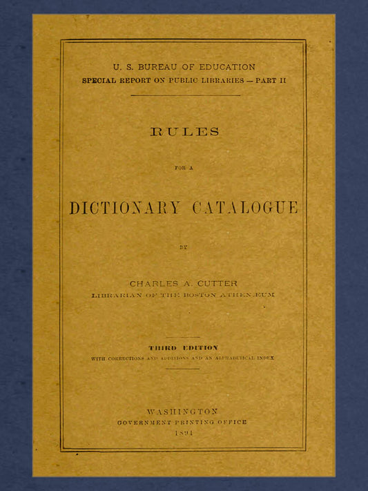 Rules for a Dictionary Catalogue by Charles A. Cutter