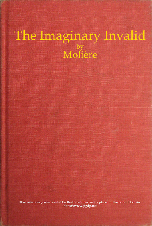 The Imaginary Invalid by Molière