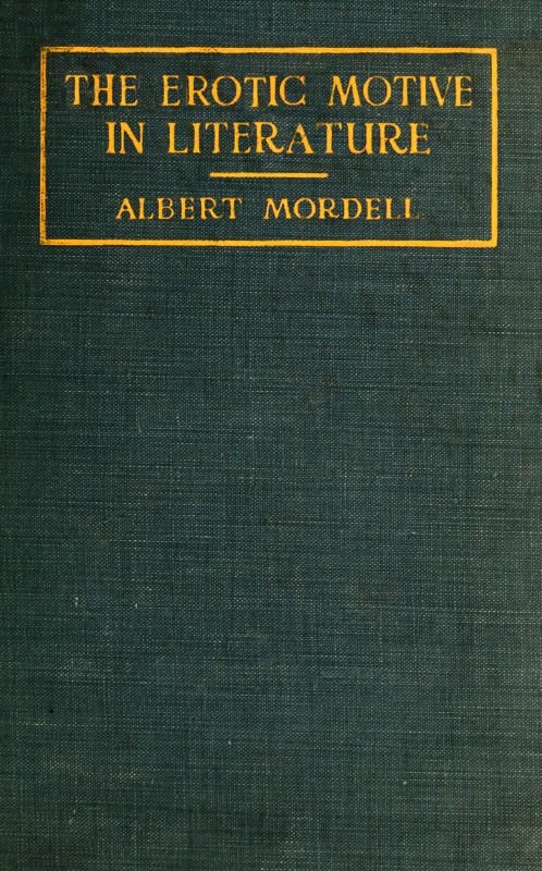 The Erotic Motive in Literature by Albert Mordell