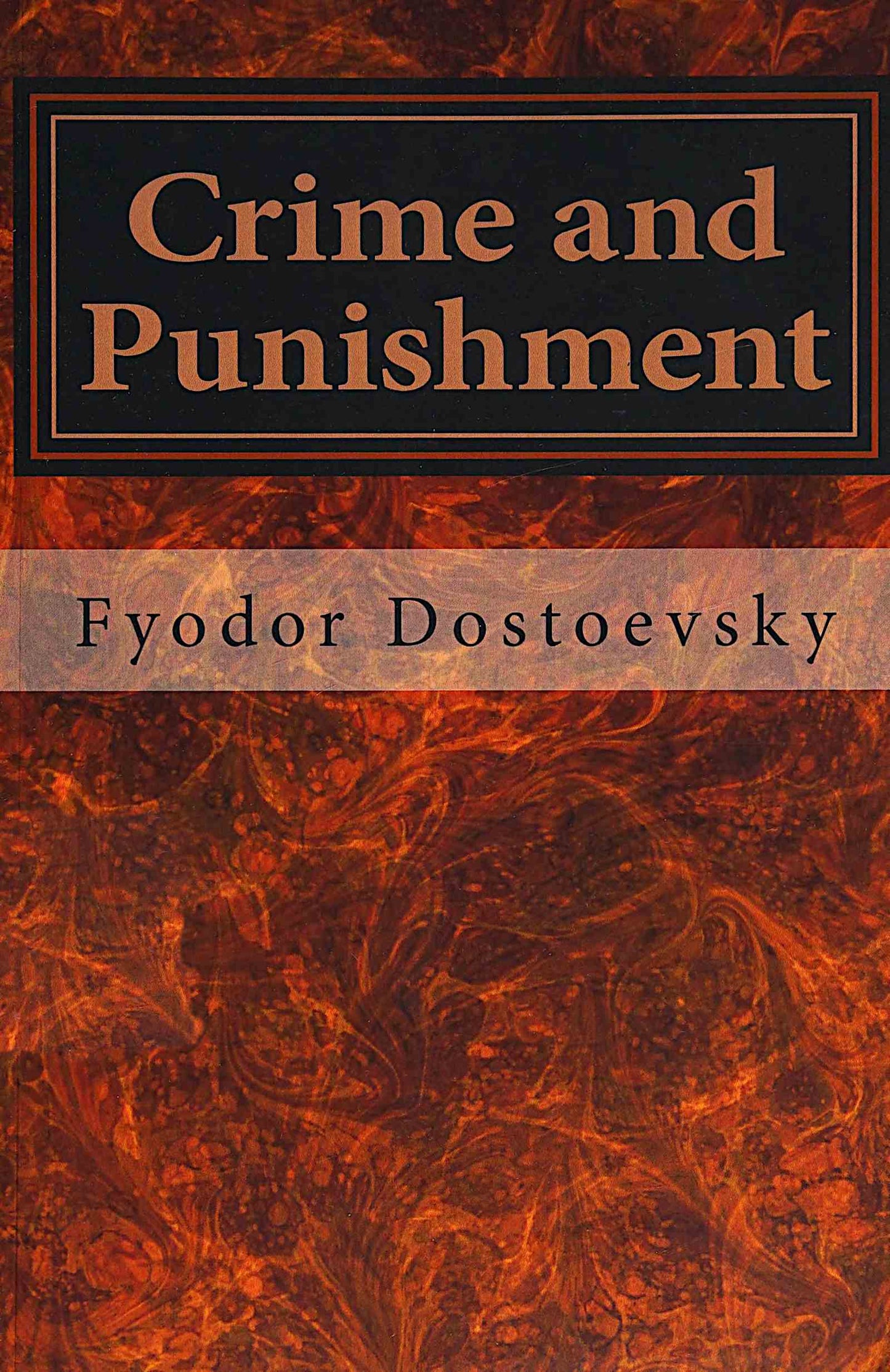 Crime and Punishment by Fyodor Dostoyevsky